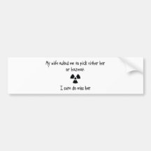 Pick Wife or Hazmat Bumper Stickers