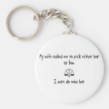 Pick Wife or Law Key Chain