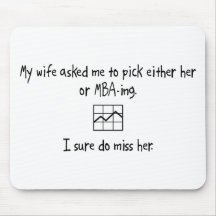 Pick Wife or MBA-ing Mousepads
