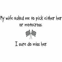 Pick Wife or Motocross Acrylic Cut Out
