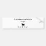 Pick Wife or Movies Bumper Stickers