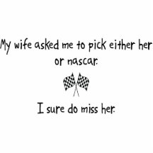 Pick Wife or Nascar Photo Cut Outs