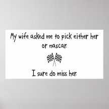 Pick Wife or Nascar Print