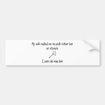 Pick Wife or Squash Bumper Sticker