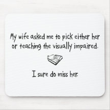Pick Wife or Teaching The Visually Impaired Mousepads
