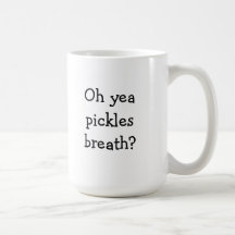 pickles breath mug