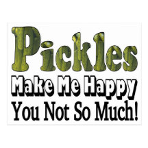 Pickles Make Me Happy Postcard