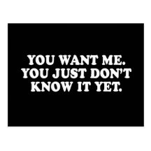 Pickup Line - YOU WANT ME T-SHIRT Postcard