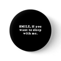 Pickup Lines - SMILE IF YOU WANT TO SLEEP WITH ME