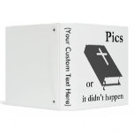 Pics or the Bible didn't Happen binders