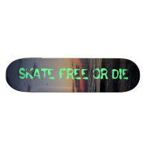 Picture 135, SKATE FREE OR DIE Custom Skateboard