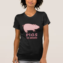 Pigs are Awesome Tee Shirts