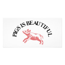 Pigs is Beautiful Custom Photo Card