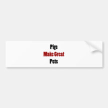 Pigs Make Great Pets Bumper Stickers