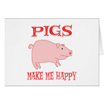 Pigs Make Me Happy Card
