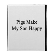 Pigs Make My Son Happy iPad Folio Covers