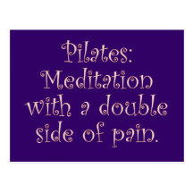 Pilates is just meditation with a lot of pain postcard