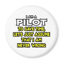 Pilot...Assume I Am Never Wrong