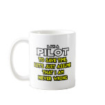 Pilot...Assume I Am Never Wrong Coffee Mug