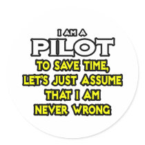 Pilot...Assume I Am Never Wrong