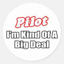 Pilot...Big Deal Sticker