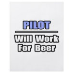 Pilot...Will Work For Beer flyers