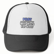 Pilot...Will Work For Beer