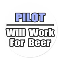 Pilot...Will Work For Beer