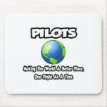 Pilots...Making the World a Better Place Mouse Pad