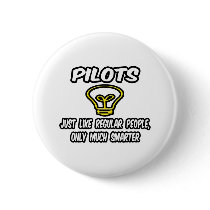 Pilots...Regular People, Only Smarter