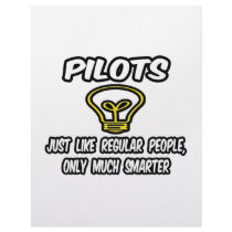Pilots...Regular People, Only Smarter