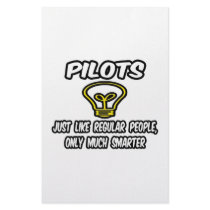 Pilots...Regular People, Only Smarter