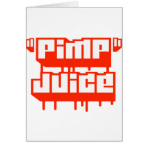 Pimp Juice -- Apparel Cards