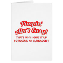 Pimpin' Ain't Easy .. Audiologist