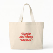 Pimpin' Ain't Easy .. Carpenter Bag