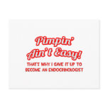 Pimpin' Ain't Easy .. Endocrinologist postcards