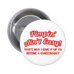 Pimpin' Ain't Easy .. Gynecologist