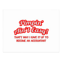 Pimpin' Ain't Easy ... Why I Became an Accountant Postcards