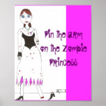 Pin the armon the ZombiePrincess Posters