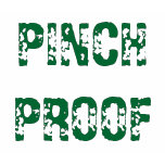PINCH PROOF - T-SHIRT