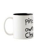 Pinch Your Own Damn Cheeks Coffee Mugs