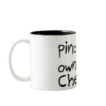 Pinch Your Own Damn Cheeks Mugs