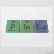 Pines-P-In-Es-Phosphorus-Indium-Einsteinium.png Custom Flyer