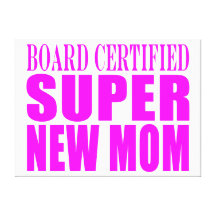Pink Baby Showers Gifts : Super New Mom Canvas Print