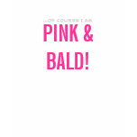 PINK & BALD! - T-SHIRT
