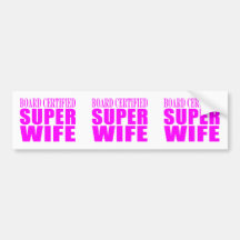 Pink Birthday Gifts for Wives : Super Wife Bumper Sticker