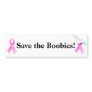 Pink cancer ribbon, Save the Boobies! -3 Bumper Sticker