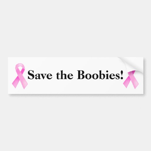 Pink cancer ribbon, Save the Boobies! -3 Bumper Sticker