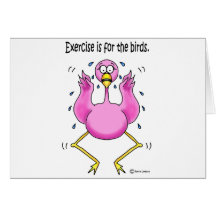 Pink Flamingo Funny Exercise is For the Birds Greeting Card