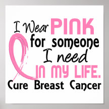 Pink For Someone I Need Breast Cancer Posters